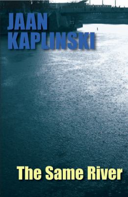 Jaan Kaplinski the same river Jaan Kaplinski the same river