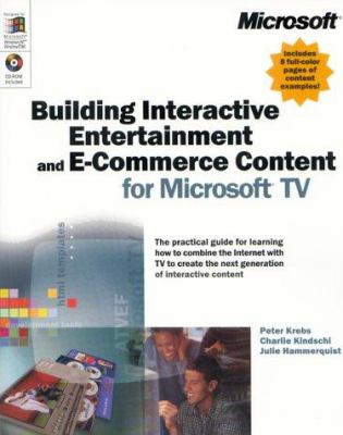 Building Interactive Entertainment and E-Commerce Content for Microsoft TV (IT-Independent) Peter Krebs, Julie Hammerquist and Charles Kindschi