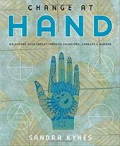 Change at Hand: Balancing Your Energy Through Palmistry, Chakras & Mudras Change at Hand: Balancing Your Energy Through Palmistry, Chakras & Mudras