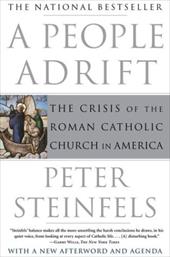 A People Adrift: The Crisis of the Roman Catholic Church in America A People Adrift: The Crisis of the Roman Catholic Church in America