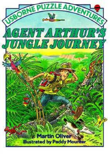 Agent Arthur's Jungle Journey (Puzzle Adventures) M. Oliver and P. Mounter