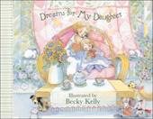 Dreams for My Daughter Dreams for My Daughter