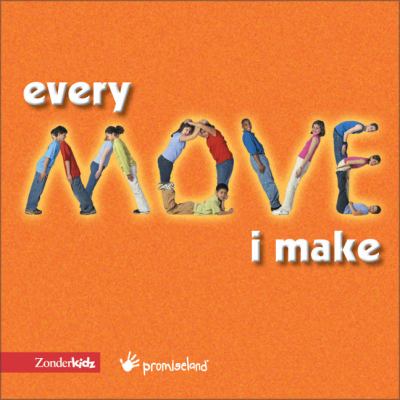 Every Move I Make by Willow Creek Press, Zonderkidz - Reviews ...