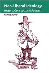 Neo-Liberal Ideology: History, Concepts and Policies Neo-Liberal Ideology: History, Concepts and Policies