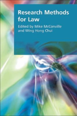 Research Methods for Law (Research Methods for the Arts and the Humanities) Mike McConville and Wing Hong Chui