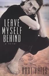 Leave Myself Behind Leave Myself Behind