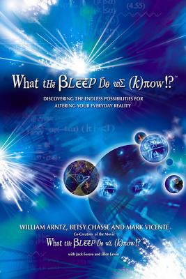 What The Bleep Do We Know What The Bleep Do We Know