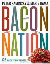 Bacon Nation: 125 Smoky, Salty, Crispy, Meaty, Irresistible Recipes Bacon Nation: 125 Smoky, Salty, Crispy, Meaty, Irresistible Recipes