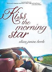 Kiss the Morning Star Kiss the Morning Star