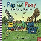 Pip and Posy: The Scary Monster Pip and Posy: The Scary Monster