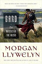 Bard: The Odyssey of the Irish Bard: The Odyssey of the Irish