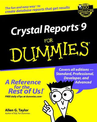 Crystal Reports9 for Dummies by Allen G. Taylo