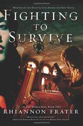 Fighting to Survive Fighting to Survive