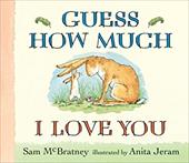 Guess How Much I Love You Guess How Much I Love You