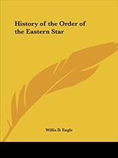 History of the Order of the Eastern Star History of the Order of the Eastern Star