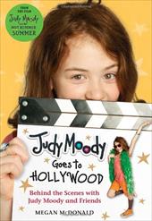 Judy Moody Goes to Hollywood: Behind the Scenes with Judy Moody and Friends Judy Moody Goes to Hollywood: Behind the Scenes with Judy Moody and Friends