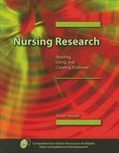 Nursing Research: Reading, Using, and Creating Research Nursing Research: Reading, Using, and Creating Research