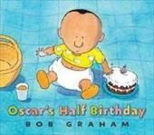Oscar's Half Birthday Oscar's Half Birthday