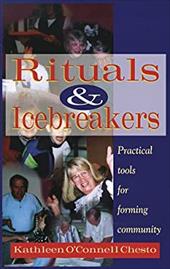 Rituals and Icebreakers: Practical Tools for Forming Community Rituals and Icebreakers: Practical Tools for Forming Community