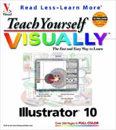 Teach Yourself Visuallytm Illustrator. 10 Teach Yourself Visuallytm Illustrator. 10