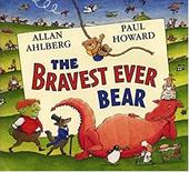 The Bravest Ever Bear The Bravest Ever Bear