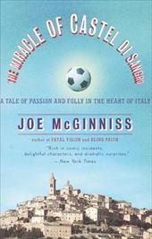 The Miracle of Castel Di Sangro: A Tale of Passion and Folly in the Heart of Italy The Miracle of Castel Di Sangro: A Tale of Passion and Folly in the Heart of Italy