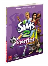 The Sims 2 Freetime: Prima Official Game Guide The Sims 2 Freetime: Prima Official Game Guide