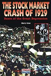 The Stock Market Crash of 1929: Dawn of the Great Depression