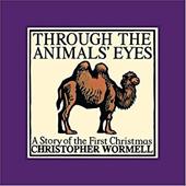 Through the Animals Eyes: A Story of the First Christmas Through the Animals Eyes: A Story of the First Christmas