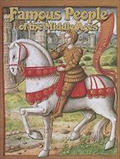 Famous People of the Middle Ages Famous People of the Middle Ages