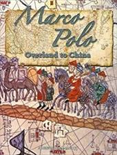 Marco Polo: Overland to China Marco Polo: Overland to China