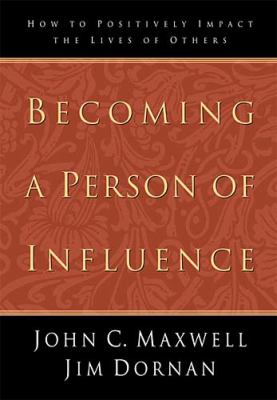 becoming a person of influence by c maxwell jim dornan reviews description more becoming a person of influence by c maxwell jim dornan reviews description more