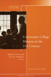 Community College Missions in the 21st Century Community College Missions in the 21st Century