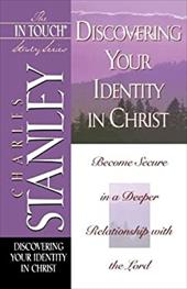 Discovering Your Identity in Christ Discovering Your Identity in Christ