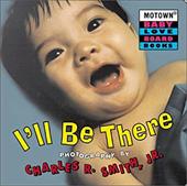 I'll Be There I'll Be There