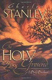 On Holy Ground: A Daily Devotional On Holy Ground: A Daily Devotional