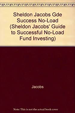 Put Money in Your Pocket: The Art of Selecting No-Load Mutual Funds for Maximum Gain Sheldon Jacobs