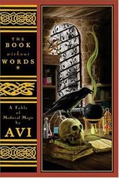 The Book Without Words: A Fable of Medieval Magic The Book Without Words: A Fable of Medieval Magic