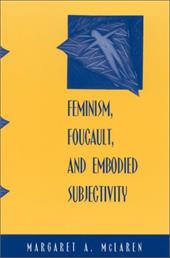 Feminism Foucault and Embodied Sub Feminism Foucault and Embodied Sub