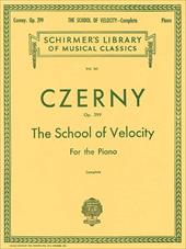 The School of Velocity for the Piano: Op. 299, Complete The School of Velocity for the Piano: Op. 299, Complete