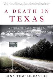A Death in Texas: A Story of Race, Murder and a Small Town's Struggle for Redemption A Death in Texas: A Story of Race, Murder and a Small Town's Struggle for Redemption