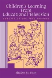 Children's Learning from Educational Television: Sesame Street and Beyond Children's Learning from Educational Television: Sesame Street and Beyond