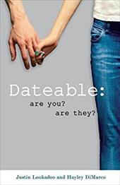 Dateable: Are You? Are They? Dateable: Are You? Are They?