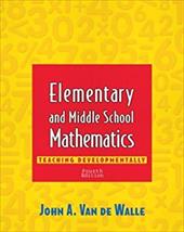 Elementary and Middle School Mathematics: Teaching Developmentally Elementary and Middle School Mathematics: Teaching Developmentally