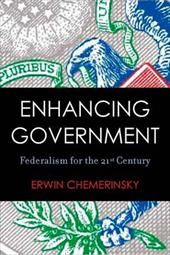 Enhancing Government: Federalism for the 21st Century Enhancing Government: Federalism for the 21st Century