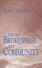 From Brokenness to Community From Brokenness to Community
