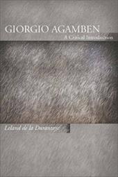 Giorgio Agamben: A Critical Introduction Giorgio Agamben: A Critical Introduction