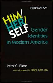 Him/Her/Self: Gender Identities in Modern America Him/Her/Self: Gender Identities in Modern America