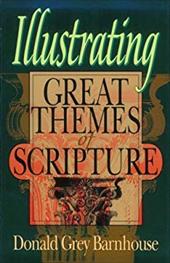 Illustrating Great Themes of Scripture Illustrating Great Themes of Scripture