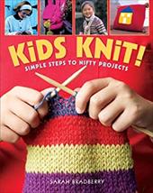 Kids Knit!: Simple Steps to Nifty Projects Kids Knit!: Simple Steps to Nifty Projects